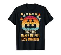 Les énigmes me Font me Sentir Moins meurtrière T-Shirt