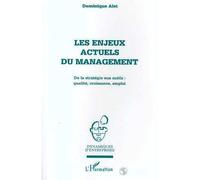 Les enjeux actuels du management De la stratégie aux outils - Dominique Alet - L'harmattan - broché - Livre