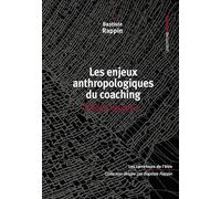 Les enjeux anthropologiques du coaching