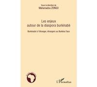 Les enjeux autour de la diaspora burkinabè: Burkinabè à l'étranger, étrangers au Burkina Faso