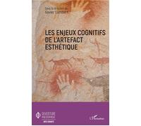 Les enjeux cognitifs de l'artefact esthétique - Xavier Lambert - L'harmattan - broché - Essai