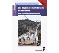 Les enjeux contemporains du tourisme Mathis Stock (Auteur), Vincent Coëffé (Auteur), Philippe Violier (Auteur)
