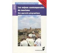 Les enjeux contemporains du tourisme: Une approche géographique