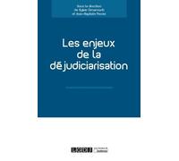 Les enjeux de la déjudiciarisation