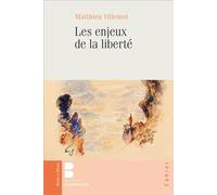 Les enjeux de la liberté - Matthieu Villemot - Parole Et Silence Eds - broché - Essai