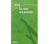 Les enjeux de la parentalité