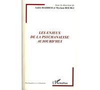 André Barbier – Les enjeux de la psychanalyse aujourd'hui – Essai – Broché