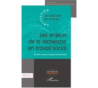 Les enjeux de la recherche en travail social Définitions, Champs et Pratiques professionnelles - Emmanuel Jovelin - L'harmattan - broché - Etude