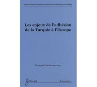 Les Enjeux De L'adhésion De La Turquie À L'europe