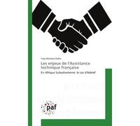 Les enjeux de l'Assistance technique française En Afrique Subsaharienne: le cas d'Adetef - Yayé Diallo - Universitaires Europeennes - broché - Essai