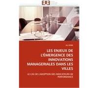 LES ENJEUX DE L'ÉMERGENCE DES INNOVATIONS MANAGERIALES DANS LES VILLES DEBBI, ALI (Auteur)