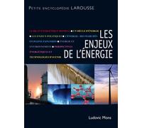 Les enjeux de l'énergie - Nouvelle édition Le pétrole, le nucléaire et après - Ludovic Mons - Larousse - broché - Essai