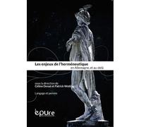 Les Enjeux De L'herméneutique En Allemagne, Et Au-Delà