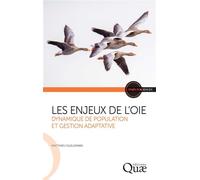 Les enjeux de l'oie Dynamique de population et gestion adaptative - Matthieu Guillemain - Quae - broché - Essai