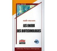 Les enjeux des biotechnologies Vade-mecum - Complexité et interactions - Jean Hache - Ems Management Et Societes - broché - Scolaire / Universitaire