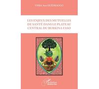 Les Enjeux Des Mutuelles De Santé Dans Le Plateau Central Du Burkina Faso