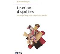 Les enjeux des pulsions Jean-Marie Forget (Auteur)