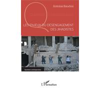 Les enjeux du désengagement des jihadistes - Antoine Baudon - L'harmattan - broché - Essai