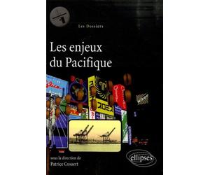Les enjeux du Pacifique - Patrice Cosaert - Ellipses - broché - Essai