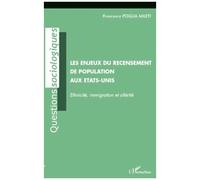Francesca Poglia Mileti – Les enjeux du recensement aux Etats-Unis – Ethnicité, immigration – Broché