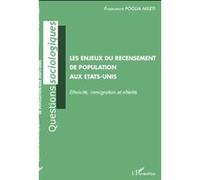 Francesca Poglia Mileti – Les enjeux du recensement aux Etats-Unis – Ethnicité, immigration – Broché