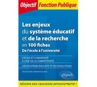 Les enjeux du système éducatif et de la recherche en 100 fiches - De l'école à l'université - Bernard Christophe - Ellipses - broché - Scolaire / Universitaire