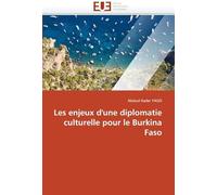Les Enjeux D'une Diplomatie Culturelle Pour Le Burkina Faso