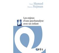 Les enjeux d'une psychanalyse avec un enfant - Nazir Hamad - Eres - broché - Essai