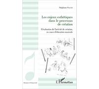 Les enjeux esthétiques dans le processus de création: L'évaluation de l'activité de création, en cours d'éducation musicale