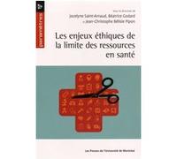 Les enjeux éthiques de la limite des ressources en santé Collectif (Auteur), Jean-Christophe Bélisle Pipon (Auteur), Béatrice Godard (Auteur)