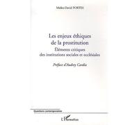 Les enjeux éthiques de la prostitution Eléments critiques des institutions sociales et ecclésiales - Maïko-David Portes - L'harmattan - broché - Essai