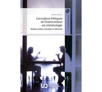 Les enjeux éthiques de l'intervention en criminologie Relation d'aide, contrainte et réflexivité 2026 - Bastien Quirion - Presses Universite Du Quebec - broché - Etude