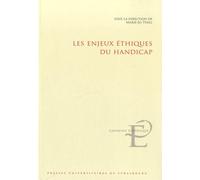 Les Enjeux éthiques du handicap - Marie-Jo Thiel - Presses Universitaires Strasbourg - broché - Essai