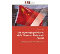 Les enjeux géopolitiques de la Chine en Afrique de l'Ouest