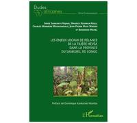 Les Enjeux Locaux De Relance De La Filière Hévéa Dans La Province Du Sankuru, Rd Congo