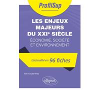 Les enjeux majeurs du XXIe siècle Economie, société et environnement - Jean-Claude Verez - Ellipses - broché - Scolaire / Universitaire