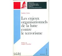 Les Enjeux Organisationnels De La Lutte Contre Le Terrorisme
