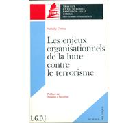 Les enjeux organisationnels de la lutte contre le terrorisme