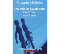 Les Enjeux Psychiques Du Travail - Introduction À La Psychodynamique Du Travail