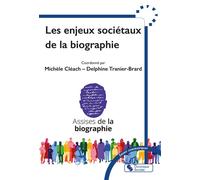 Les enjeux sociétaux de la biographie - Delphine Tranier-Brard - Chronique Sociale - broché - Essai