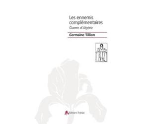 Les ennemis complémentaire : Guerre d'Algérie