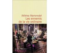 Héléna Marienské – Les ennemis de la vie ordinaire – Flammarion