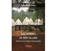 Les Ennemis De Mon Village - Triste Vie D'un Orphelin De Kouonbobo