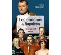 Les ennemis de Napoléon Michel Kerautret (Auteur)