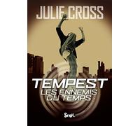 Les ennemis du temps. Tempest tome 1