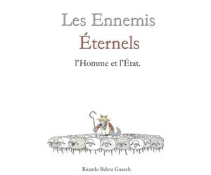 Les Ennemis Éternels: l’Homme et l’État