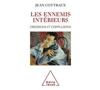 Les Ennemis intérieurs. Obsessions et compulsions