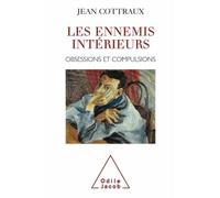 Les Ennemis intérieurs Obsessions et compulsions - Jean Cottraux - Odile Jacob - broché - Essai