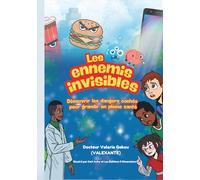 Les ennemis invisibles: Découvrir les dangers cachés pour grandir en pleine santé