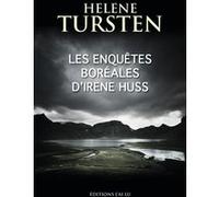 Les enquêtes boréales d'Irène Huss Hélène Tursten (Auteur), Hélène Hervieu (Traduction)